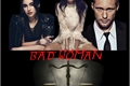 História: Bad Woman