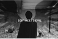 História: Boy meets Evil - &quot; Too bad, but is too sweet &quot; (HIATUS)
