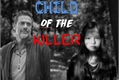 História: Child of the KILLER