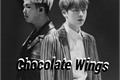 História: Chocolate Wings