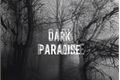 História: Dark Paradise