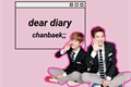 História: Dear diary ✘ chanbaek