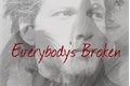 História: Everybody&#39;s Broken