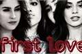 História: First love