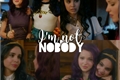 História: I am not nobody