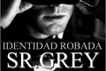 História: IDENTIDAD ROBADA SR. GREY
