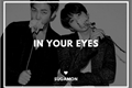 História: In Your Eyes - Sugamon