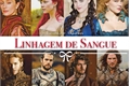 História: Linhagem de Sangue - (Hiatus)