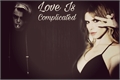 História: Love is complicated