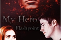 História: My Hero - Flashpoint (Livro 3)