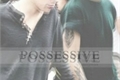 História: Possessive ( Larry Stylinson )