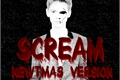 História: Scream - Newtmas Version