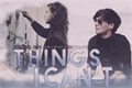História: Things i Can&#39;t ( Larry Stylinson)