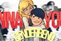 História: Wanna be Yours [Genderbend]