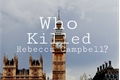 História: Who Killed Rebecca Campbell?