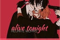 História: Alive tonight