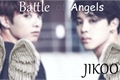 História: Battle of Angels - Jikook