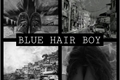 História: Blue hair boy