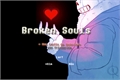 História: Broken Souls