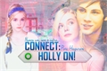 História: Connect: Holly on!