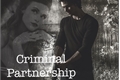 História: Criminal Partnership