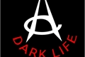 História: Dark Life