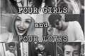 História: Four girls and Four loves