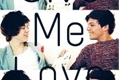História: Give Me Love/AU/Larry
