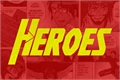 História: Heroes
