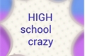 História: High school crazy