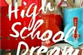 História: High School Dream