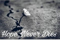 História: Hope Never Dies