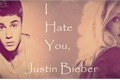História: I hate you, Justin Bieber
