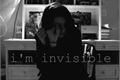 História: I&#39;m Invisible