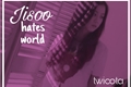 História: Jisoo hates world ❁ Chaesoo
