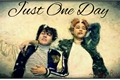 História: Just One Day