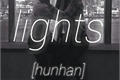 História: Lights (hunhan)