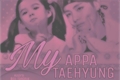 História: My Appa Taehyung.