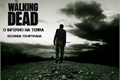 História: The Walking Dead: O Inferno Na Terra - Segunda Temporada