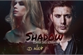 História: Shadow - Supernatural Fanfic