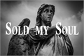 História: Sold My Soul.