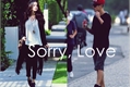 História: Sorry, Love