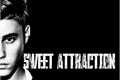 História: Sweet Attraction
