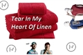 História: Tear In My Heart Of Linen