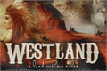 História: Westland - hiatus
