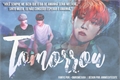 História: • Tomorrow - YoonSeok •