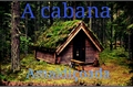 História: A cabana amaldi&#231;oada (interativa)