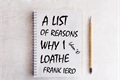 História: A List Of Reasons Why I (don&#39;t) Loathe Frank Iero