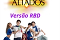 História: Aliados (Vers&#227;o RBD)