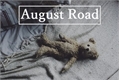 História: August Road